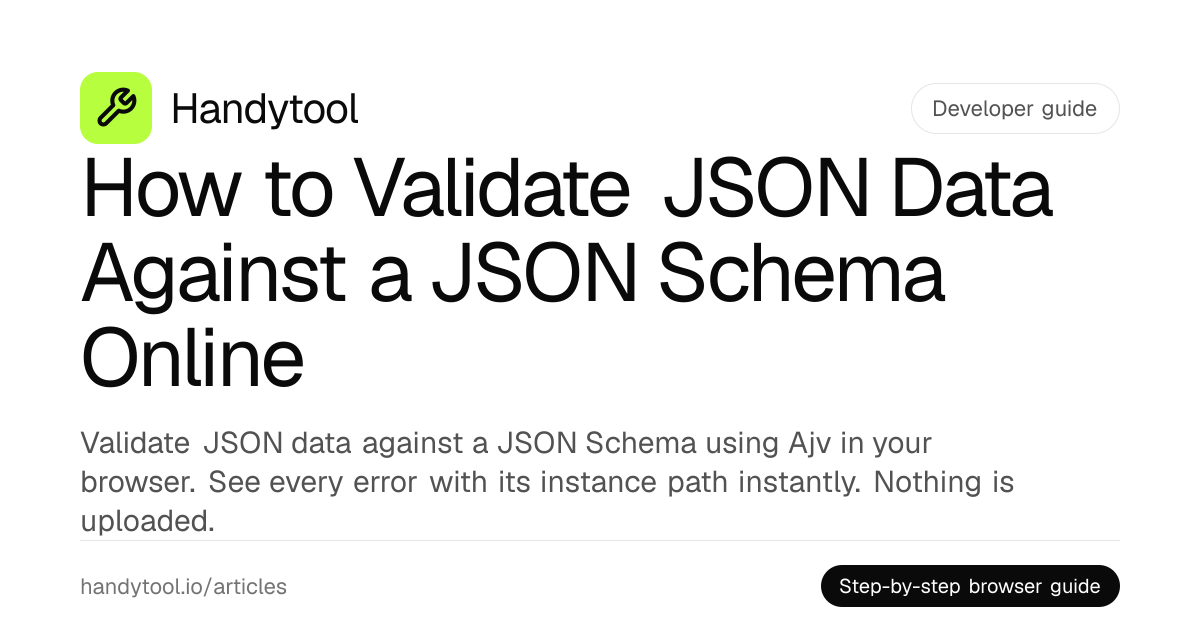 How to Validate JSON Data Against a JSON Schema Online · Handytool
