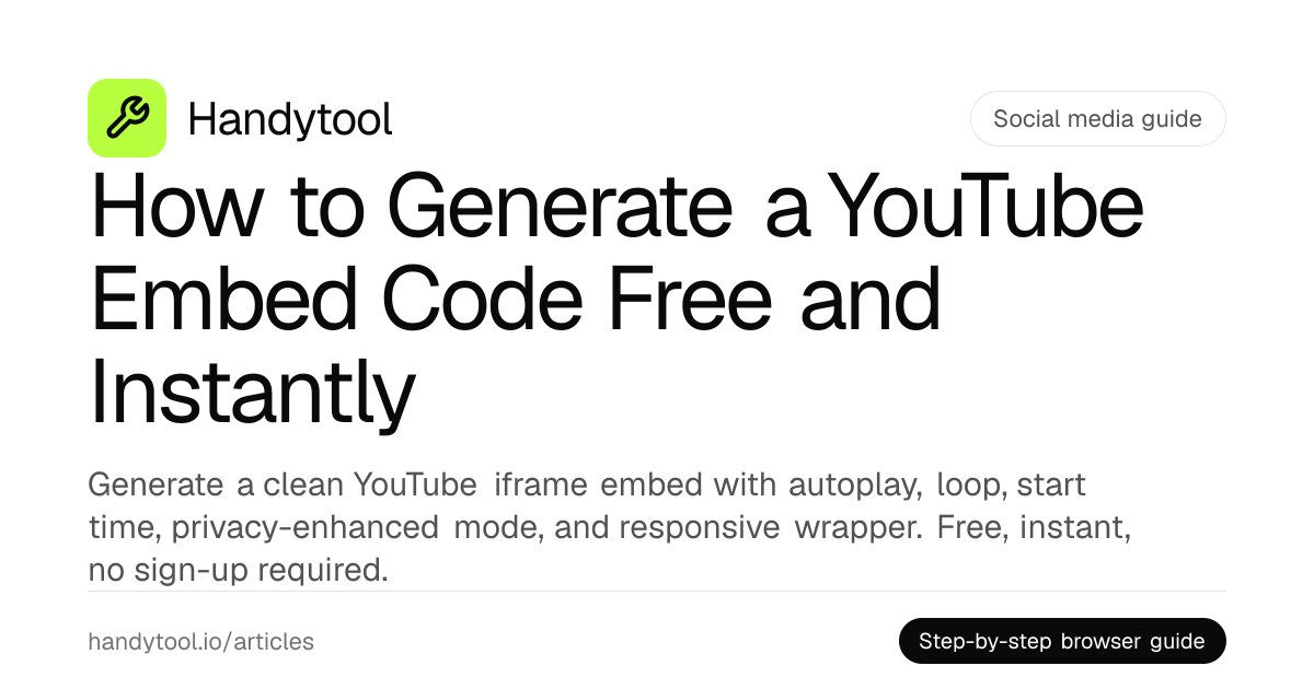 How to Generate a YouTube Embed Code Free and Instantly · Handytool