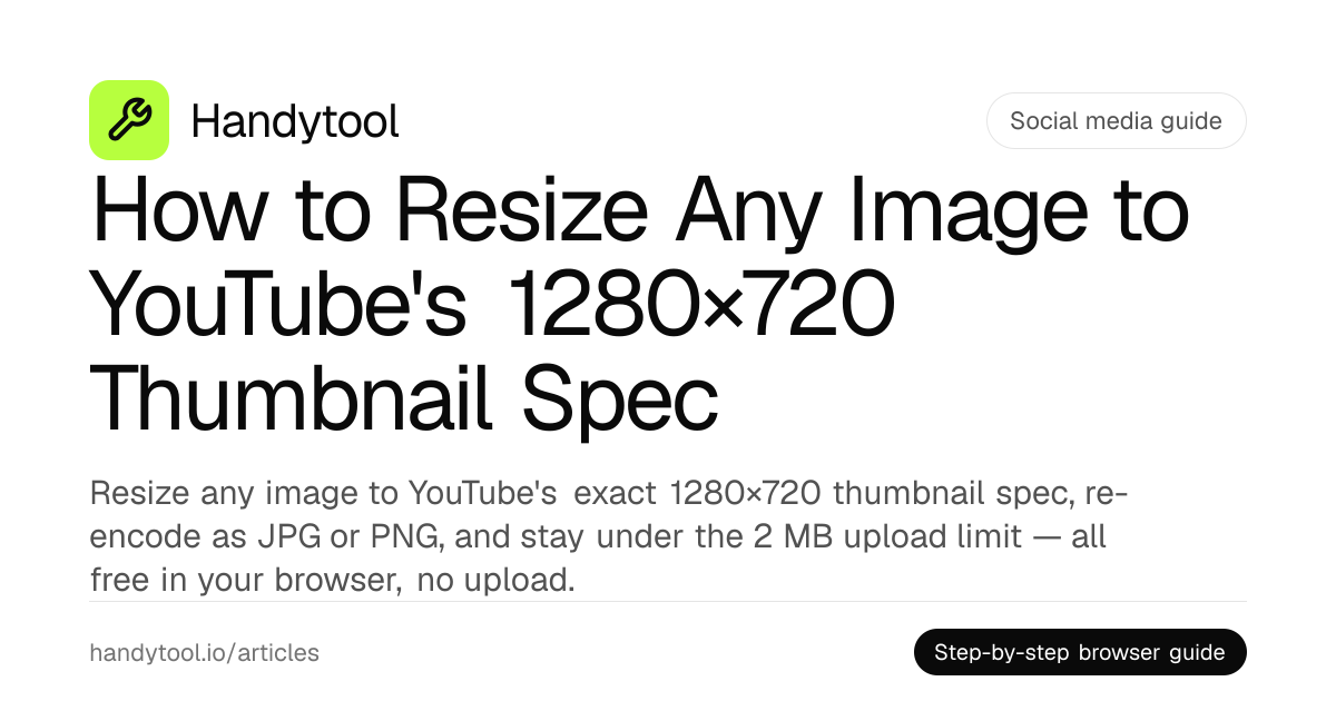 How to Resize Any Image to YouTube's 1280×720 Thumbnail Spec · Handytool