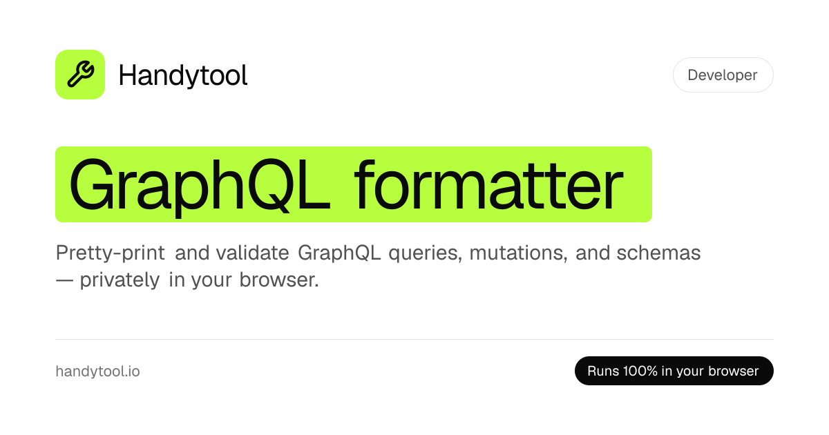 GraphQL Formatter — Pretty-Print and Validate Queries (Browser Only)