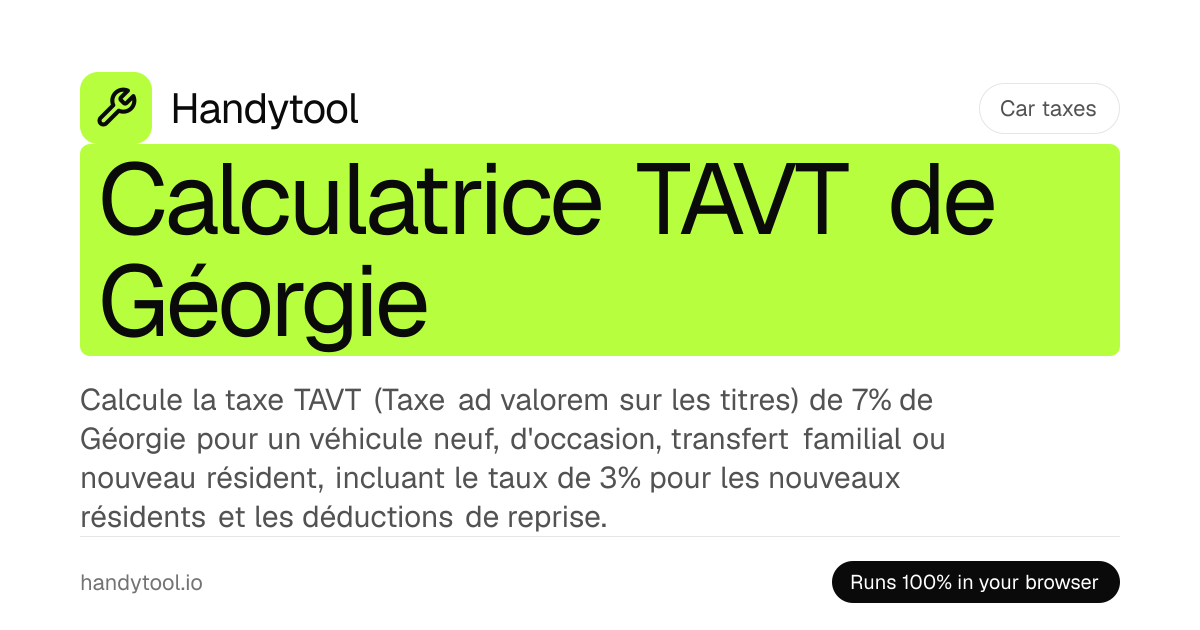 Calculatrice TAVT de Géorgie — Estimation taxe ad valorem sur titres 7% ...