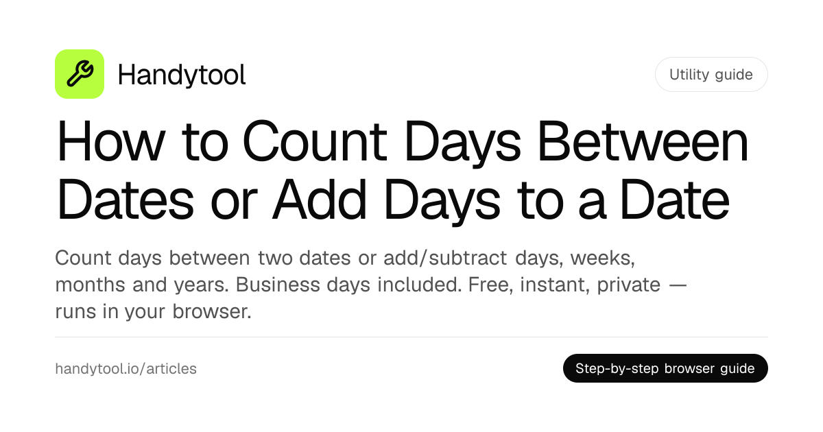How to Count Days Between Dates or Add Days to a Date · Handytool